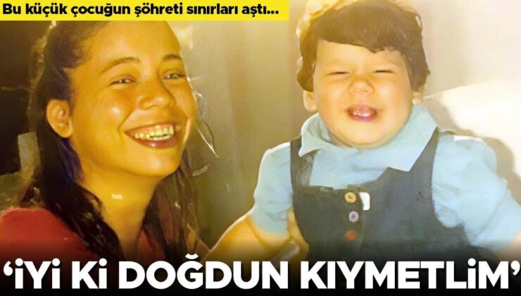 Bu küçük çocuğun şöhreti sonları aştı… ‘İyi ki doğdun kıymetlim!’