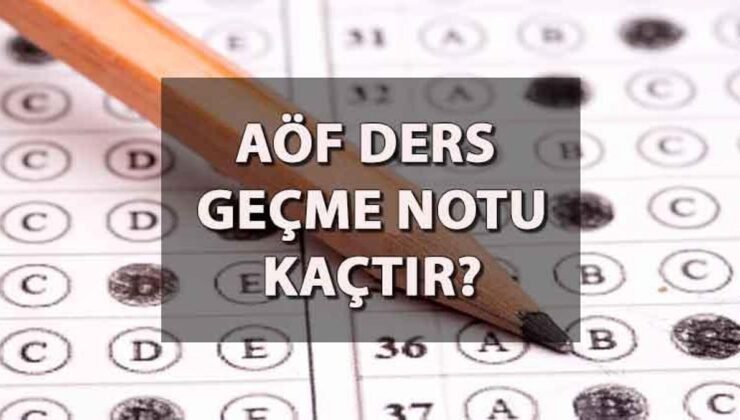 AÖF not hesaplama nasıl yapılır? AÖF ders geçme notu kaç, nasıl hesaplanır?