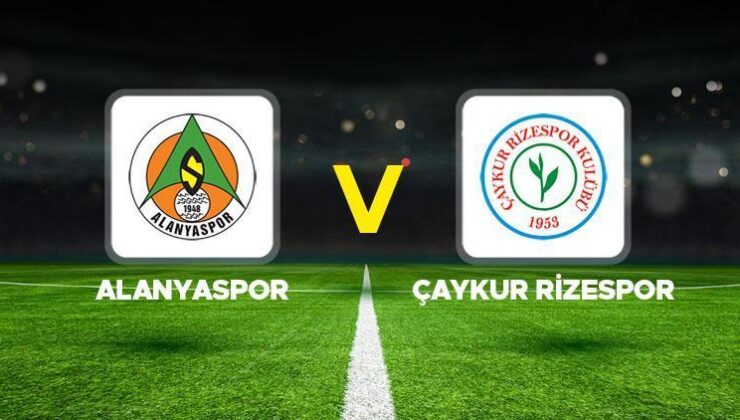 Alanyaspor Çaykur Rizespor maçı ne vakit saat kaçta hangi kanalda?