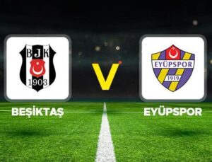 Beşiktaş – Eyüpspor maçı canlı yayın bilgisi || Beşiktaş – Eyüpspor maçı ne vakit, hangi kanalda, saat kaçta? Süper Lig’de 6. hafta mücadelesi!