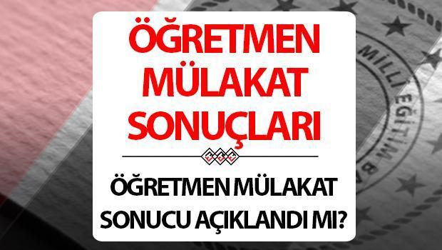 Kontratlı öğretmenlik mülakat sonuçları için tarih detayı! Öğretmen mülakat sonuçları ne vakit açıklanacak?