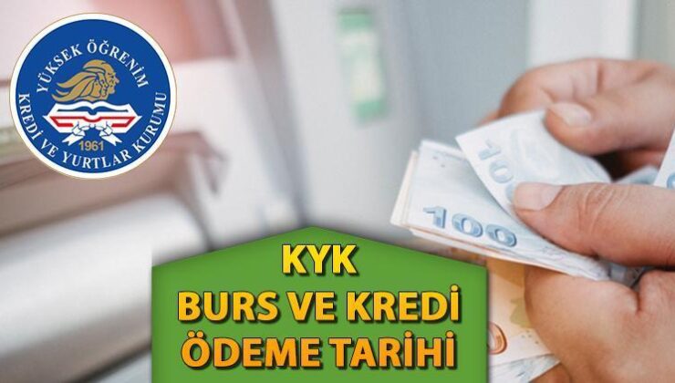 KYK bursu birinci ödemeleri ne vakit? Taahhüt devri sona erdi !2024 – 2025 KYK 3 aylık burs / kredi ödeme takvimi