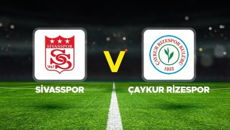 Sivasspor – Çaykur Rizespor maçı ne vakit, saat kaçta, hangi kanalda? Süper Lig 11. hafta Sivasspor Rizespor olası 11’ler
