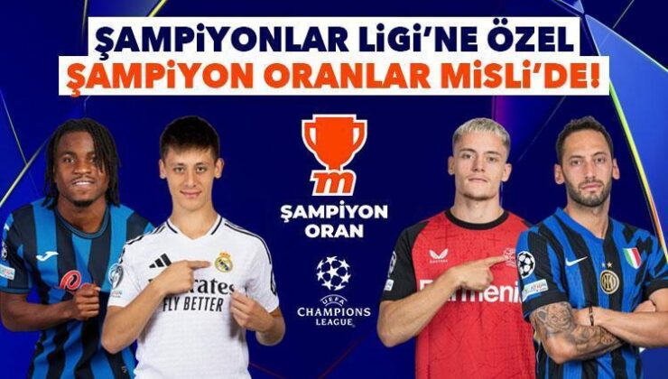 Devler Ligi’nde Arda Güler ve Hakan Çalhanoğlu sahnede, Şampiyon Oranlar Misli’de!