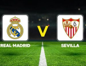 Real Madrid – Sevilla maçı ne vakit, hangi kanalda, saat kaçta? Arda Güler ilk 11’de oynayacak mı?