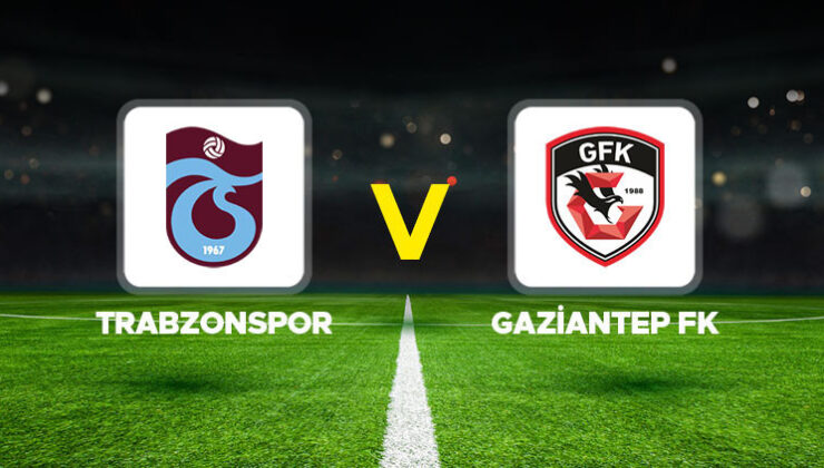 Trabzonspor – Gaziantep FK maçı ne vakit, saat kaçta, hangi kanalda? Süper Lig’de yeni hafta mücadelesi!