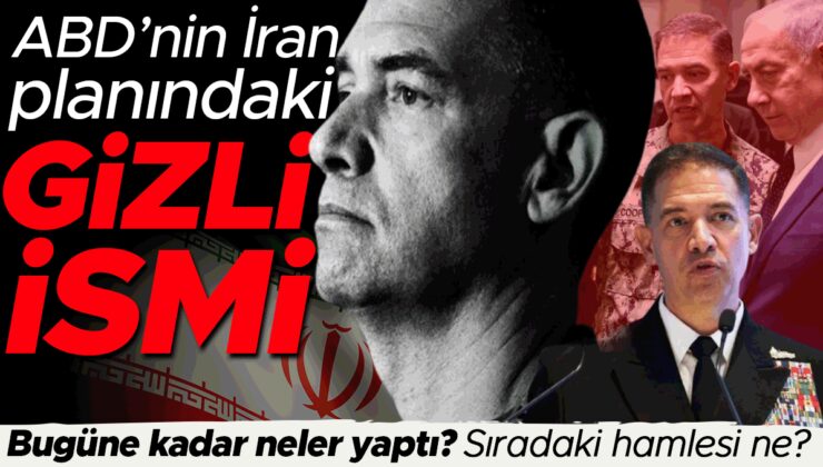 ABD’nin İran planındaki zımnî ismi! Bugüne kadar neler yaptı? Sıradaki atılımı ne?