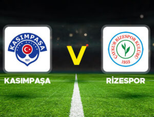 Kasımpaşa – Çaykur Rizespor maçı ne vakit, saat kaçta, hangi kanalda? Süper Lig Kasımpaşa Rizespor beklenen 11’ler