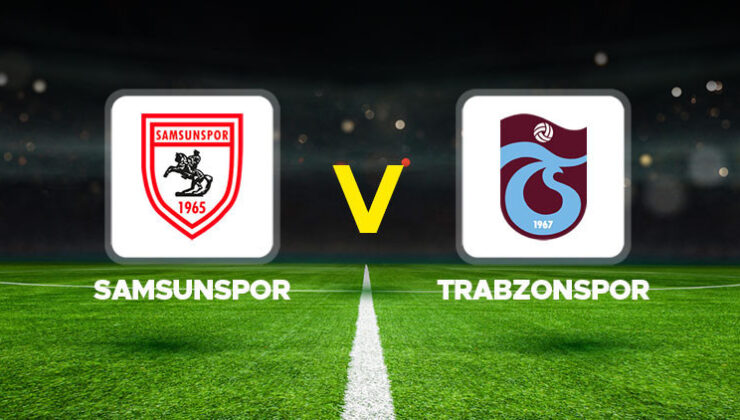 Canlı anlatım: Samsunspor – Trabzonspor (Ziraat Türkiye Kupası)