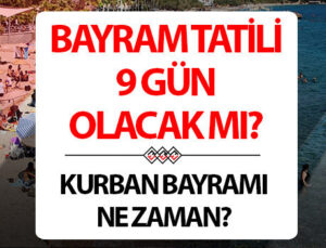KURBAN BAYRAMI TATİLİ KAÇ GÜN OLACAK (2026 TATİL TAKVİMİ) | Kurban Bayramı ne vakit 2026, kaç gün kaldı, hangi gün? Kurban Bayramı tatili 9 gün olacak mı, tatil uzayacak mı, hafta sonu ile birleşecek mi?