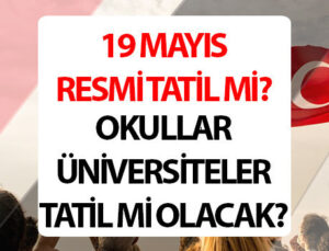 19 MAYIS TATİL Mİ HANGİ GÜN 2026? | 19 Mayıs resmi tatil mi, kaç gün tatil? 18 Mayıs ve 19 Mayıs okullar tatil mi, yarım gün mü? İşte 19 Mayıs Atatürk’ü Anma, Gençlik ve Spor Bayramı tatil tarihleri!