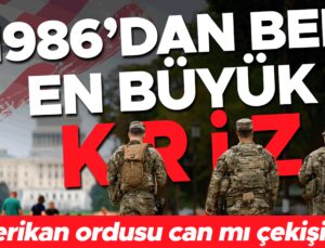 ABD Ordusu can mı çekişiyor? 1986’dan sonra en büyük kriz