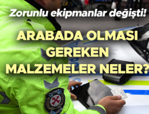 Araçlarda yeni ekipman ve gereçler listesi 2026 aktüel | Araçlarda mecburî ekipmanlar neler? Otomobilde pense, tornavida, yedek ampul bulundurmak mecburî mu, cezası var mı? İşte araçlarda bulunması gereken güvenlik ekipmanları!