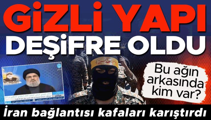Bâtın yapı deşifre oldu! Bu ağın ardında kim var? İran kontağı başları karıştırdı…