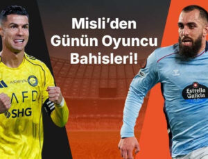 Cristiano Ronaldo golleriyle Al Nassr’ı taşıyor, Celta’da Iglesias gollerine devam ediyor! İşte Misli’den günün oyuncu bahisleri