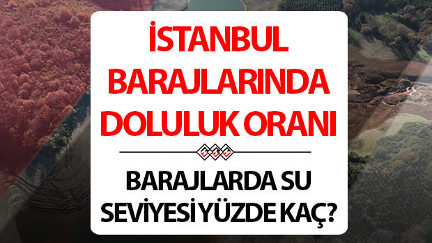 İstanbul baraj doluluk oranları 3 Mayıs 2026 şimdiki | Barajlarda ne kadar su kaldı, İstanbul barajlarında su düzeyi ne kadar? İSKİ günlük baraj su düzeyi oranları tablosu!