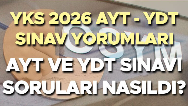 AYT – YDT İMTİHAN YORUMLARI YKS 2026 || 21 Haziran AYT YDT 2026 üniversite sınavı soruları nasıldı? YKS 2. ve 3. oturumu soruları kolay mıydı, güç muydu?