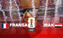Canlı anlatım: Fransa – Irak (Dünya Kupası I Grubu)