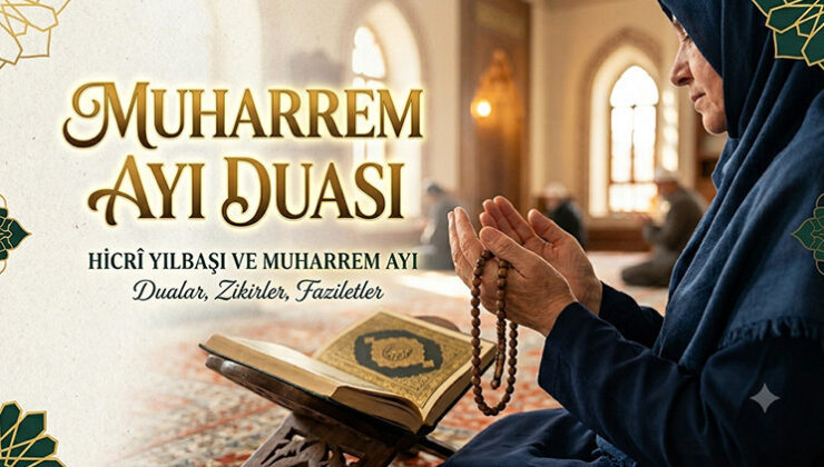 MUHARREM AYINDA YAPILACAK İBADETLER | Muharrem ayında hangi hangi dualar okunur, hangi ibadetler yapılır? İşte Muharrem ayı duası ve zikirleri