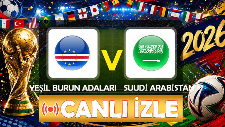 Yeşil Burun Adaları – Suudi Arabistan maçı ne vakit, saat kaçta, hangi kanalda? (2026 FIFA Dünya Kupası H Grubu)
