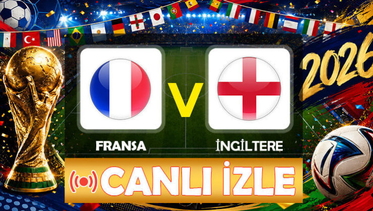 Canlı anlatım: Fransa – İngiltere (Dünya Kupası üçüncülük maçı)
