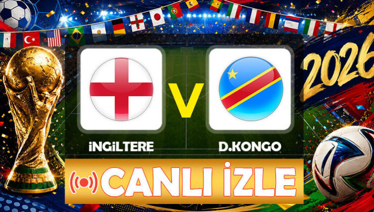 Canlı Anlatım | İngiltere – Demokratik Kongo Cumhuriyeti maçı (Dünya Kupası Son 32 Turu)