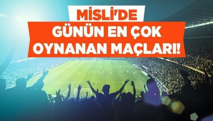 Kuzeyde Gol Beklentisinin Öne Çıktığı Maçlar! İşte Misli’de Günün En Çok Oynanan Maçları