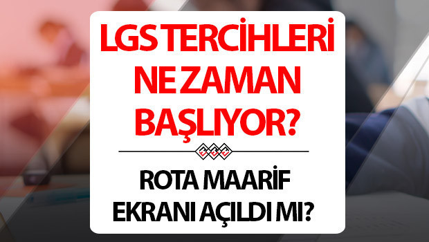 LGS TERCİH EKRANI 2026 MEB ROTA MAARİF | 2026 LGS tercihleri ne vakit başlayacak başladı mı? LGS tercihleri nasıl yapılır? Rota maarif ekranı açıldı mı? İşte 2026 lise tercih robotu bilgileri!